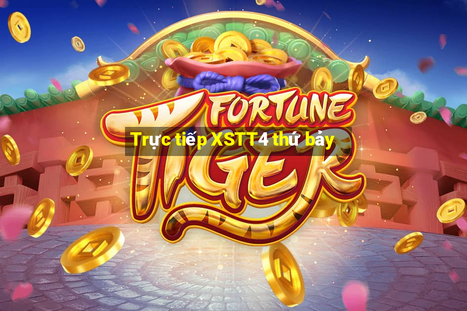 Trực tiếp XSTT4 thứ bảy