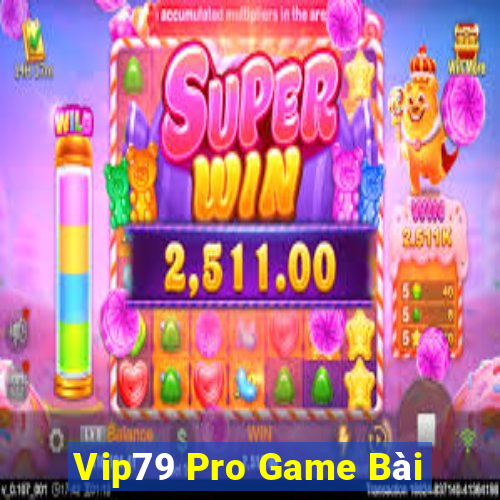 Vip79 Pro Game Bài