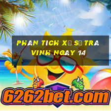 Phân tích Xổ Số Trà Vinh ngày 14