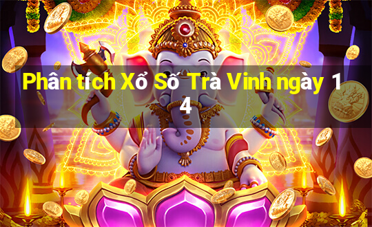 Phân tích Xổ Số Trà Vinh ngày 14