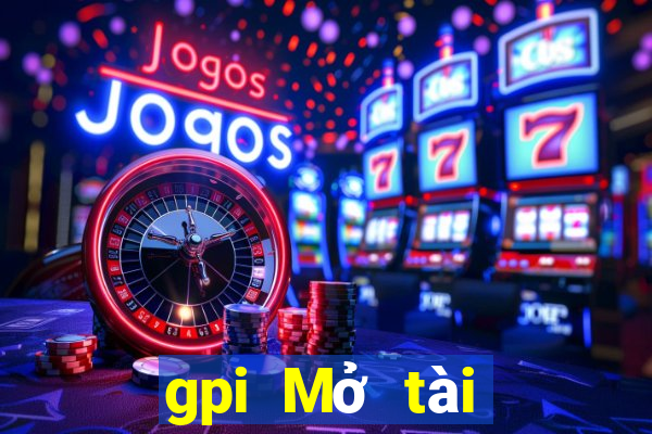 gpi Mở tài khoản điện tử