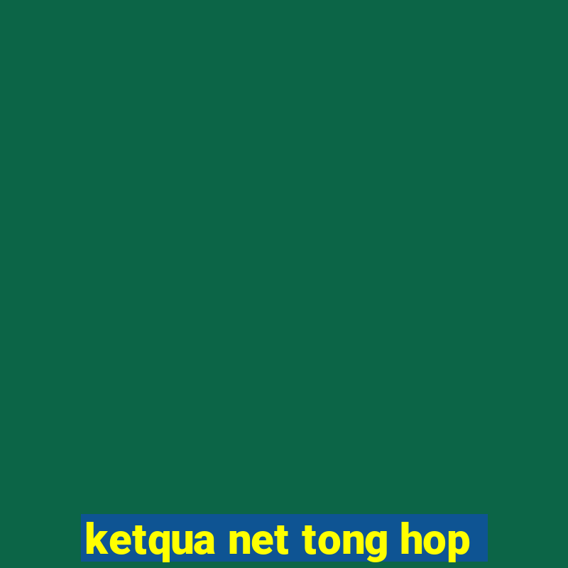 ketqua net tong hop