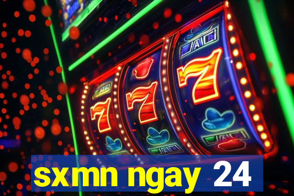 sxmn ngay 24