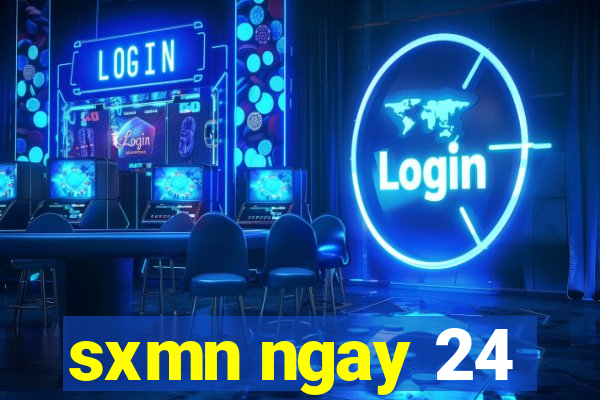 sxmn ngay 24