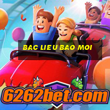 bac lieu bao moi