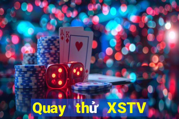 Quay thử XSTV Thứ 4