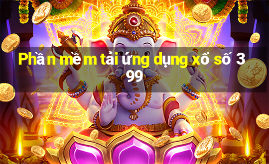 Phần mềm tải ứng dụng xổ số 399