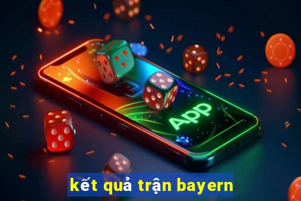 kết quả trận bayern