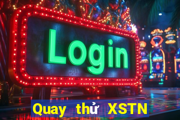 Quay thử XSTN ngày mai