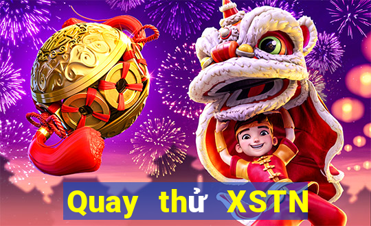 Quay thử XSTN ngày mai