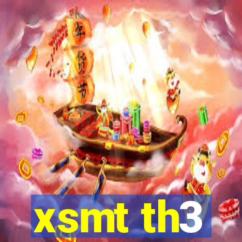 xsmt th3