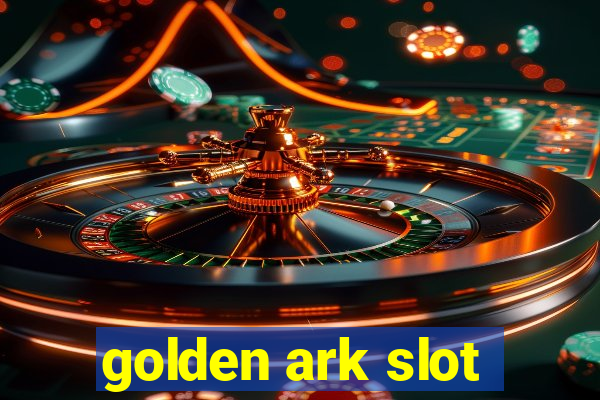 golden ark slot