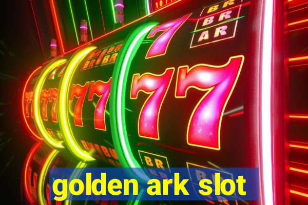 golden ark slot