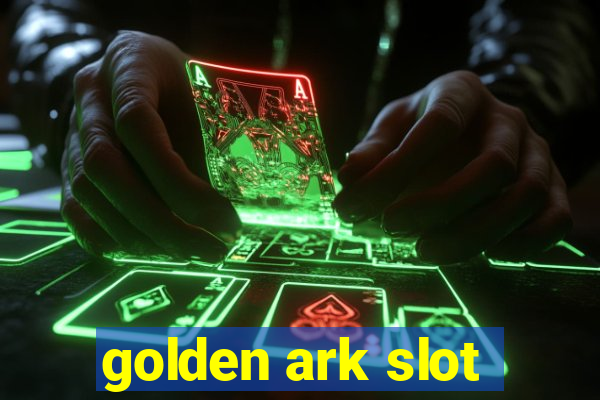 golden ark slot