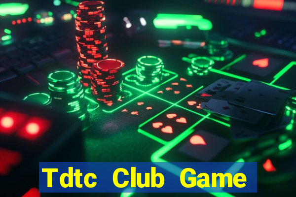 Tdtc Club Game Bài Online Hay