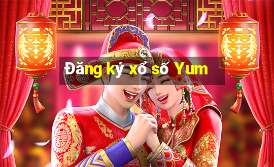 Đăng ký xổ số Yum