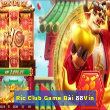 Ric Club Game Bài 88Vin