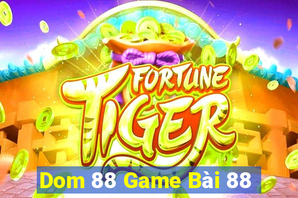 Dom 88 Game Bài 88