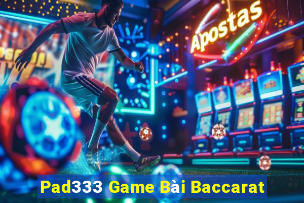 Pad333 Game Bài Baccarat