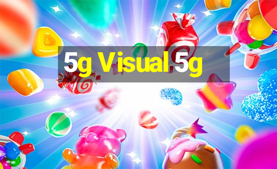 5g Visual 5g