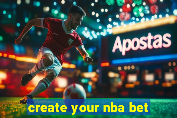 create your nba bet