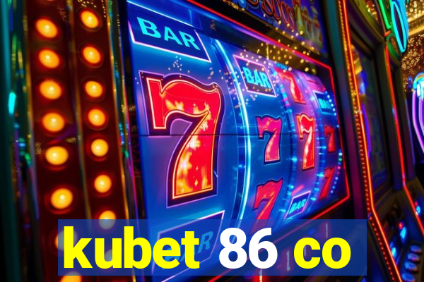 kubet 86 co