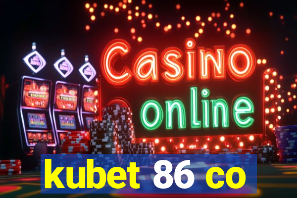 kubet 86 co