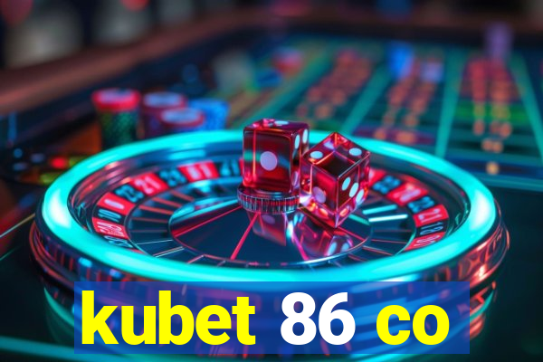 kubet 86 co