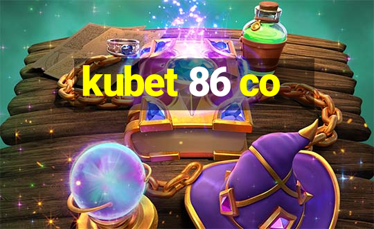 kubet 86 co