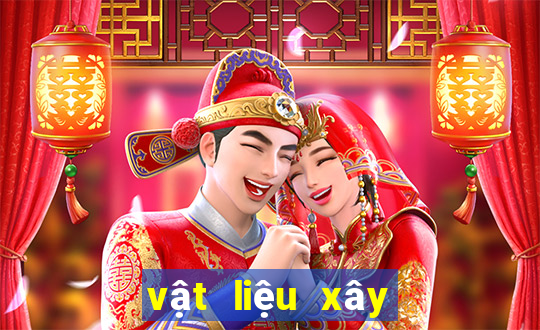 vật liệu xây dựng gần đây