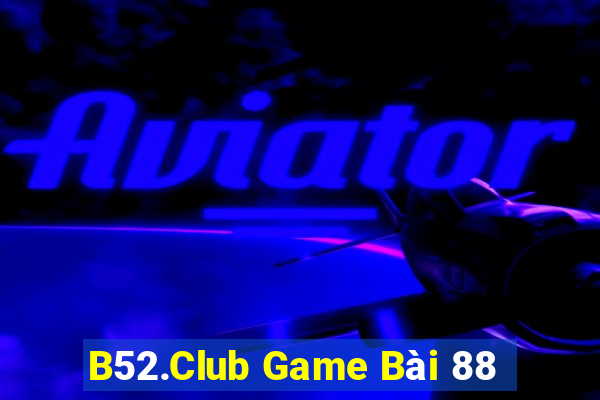 B52.Club Game Bài 88