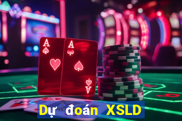 Dự đoán XSLD ngày 28