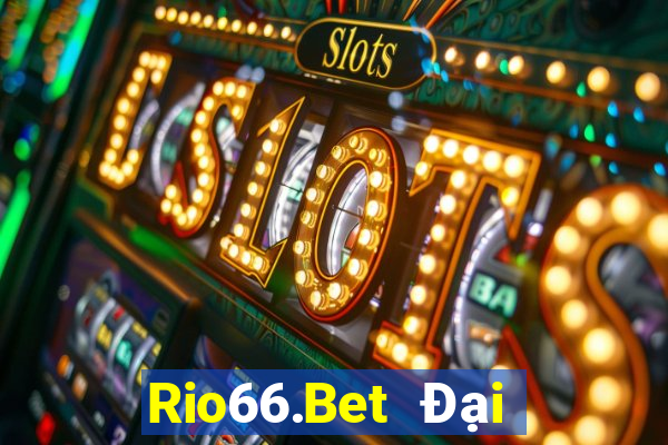 Rio66.Bet Đại Lý Cấp 1 Game Bài