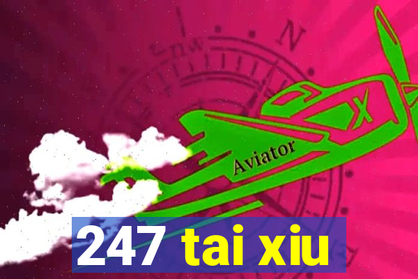 247 tai xiu