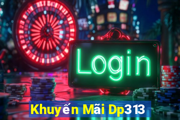 Khuyến Mãi Dp313