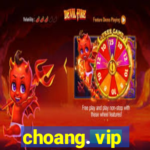 choang. vip