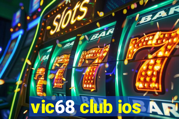 vic68 club ios