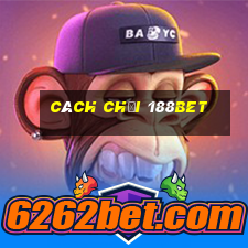 cách chơi 188bet