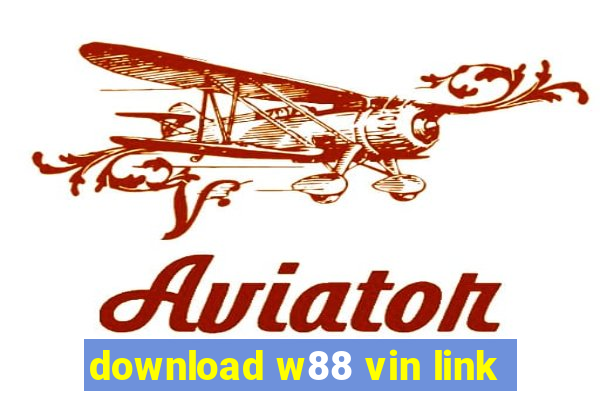 download w88 vin link