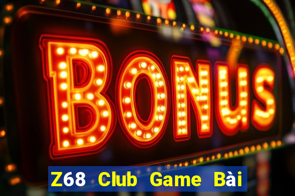 Z68 Club Game Bài Đổi Thưởng B52