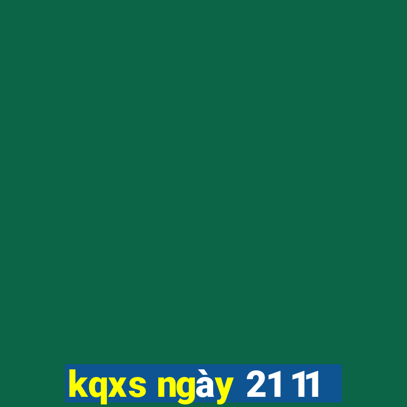 kqxs ngày 21 11