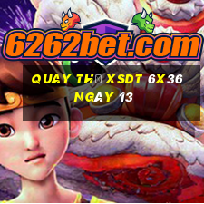 Quay thử XSDT 6x36 ngày 13