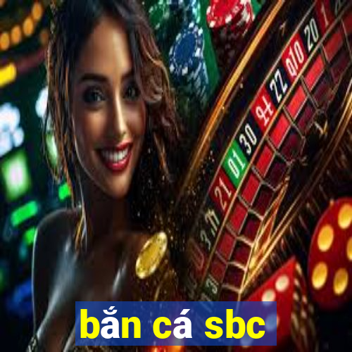 bắn cá sbc