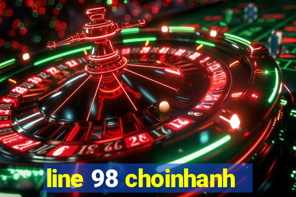 line 98 choinhanh