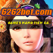 games nang tien ca