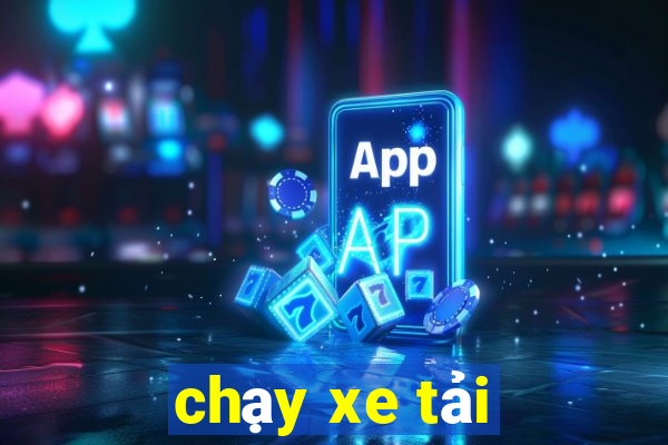 chạy xe tải