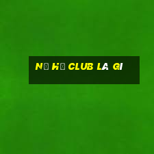 Nổ hũ club là gì