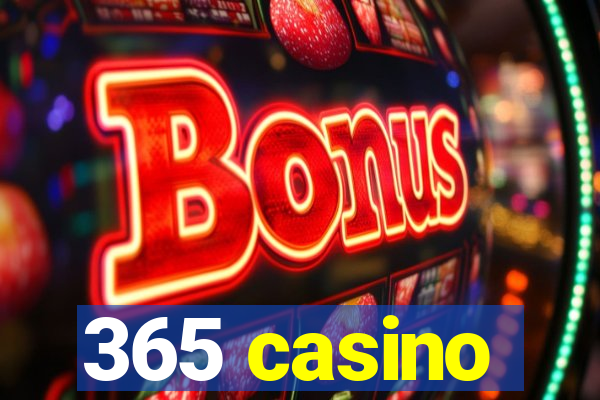 365 casino