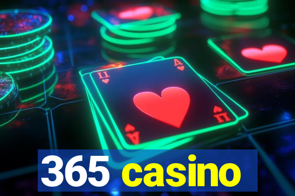 365 casino