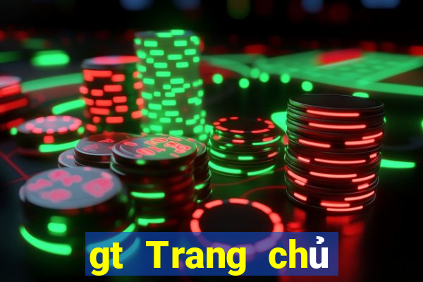 gt Trang chủ trực tuyến của